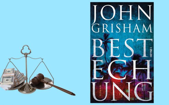 Buchtipp des Monats: Bestechung von John Grisham