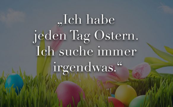 Oster Fun: Die lustigsten Sprüche zum Fest