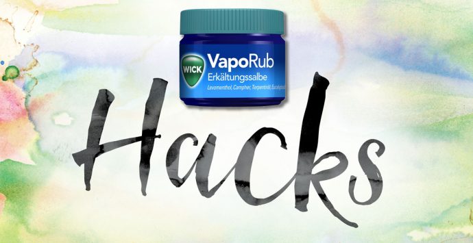 16 ungewöhnliche, aber wirkungsvolle Verwendungsmöglichkeiten von Wick VapoRub