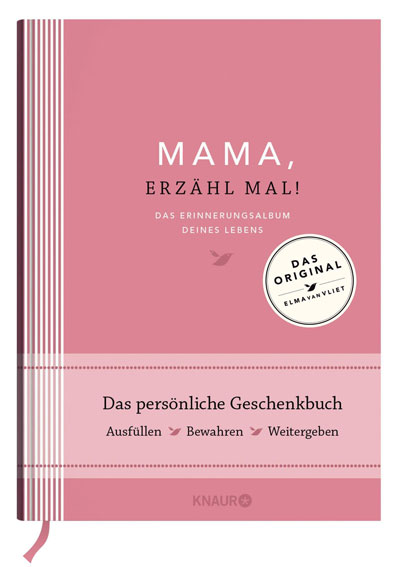 Mama, erzähl mal! Das Erinnerungsalbum deines Lebens