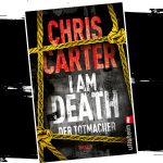 Buchtipp: I Am Death. Der Totmacher von Chris Carter