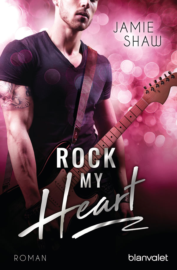 Rock my Heart (The Last Ones to Know, Band 1) von Jamie Shaw