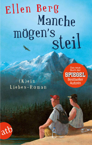 Manche mögen‘s steil: (K)ein Liebes-Roman