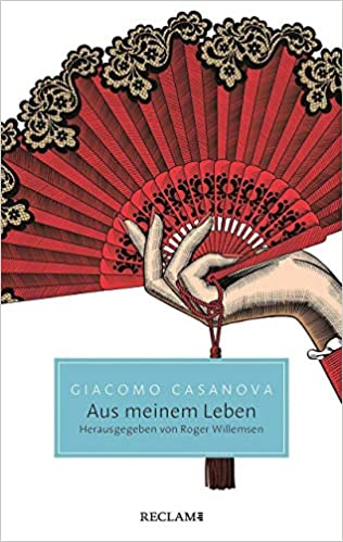 Giacomo Casanova: Aus meinem Leben