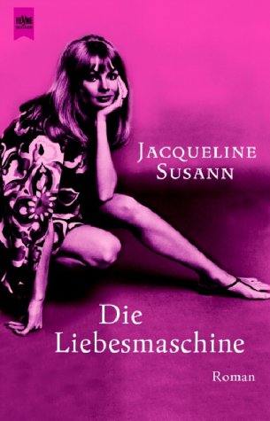 Jacqueline Susann: Die Liebesmaschine