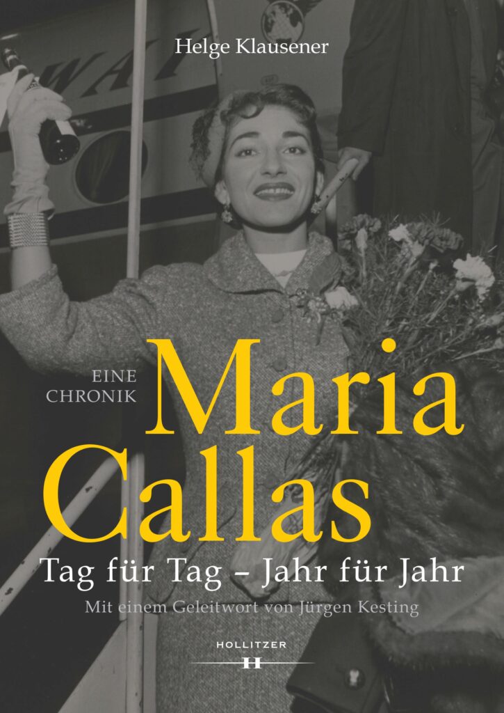 Maria Callas Tag für Tag – Jahr für Jahr