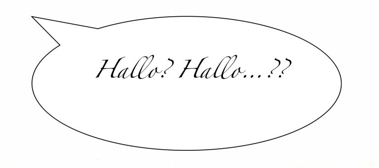 Kolumne: Hallo? Hallo…??